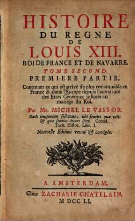 Histoire Du Règne De Louis XIII., Roi De France Et De Navarre. 2,1