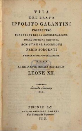 Vita del Beato Ippolito Galantini Fiorentino, fondatore delle congregazione della dottrina Cristiana