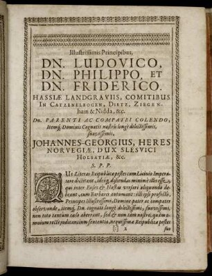 Illustrissimis Principibus, Dn. Ludovico, Dn. Philippo, Et Dn. Friderico. Hassiæ Landgraviis, Comitibus In Catzenelbogen, Dietz, Ziegenhain & Nidda, &c.