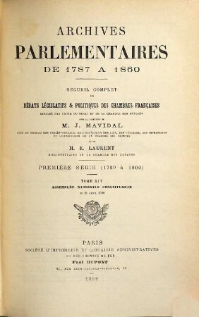 Archives parlementaires. 1. Série, 1787 à 1799 : de 1787 à 1860 ; recueil complet des débats législatifs et politiques des Chambres Françaises. 14. 1790. 21 avril. - 1882