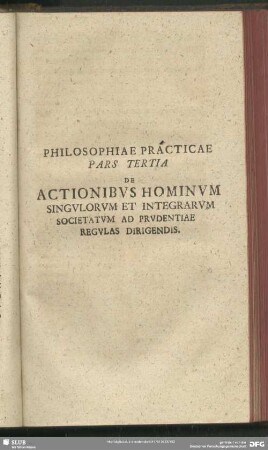Pars Tertia De Actionibus Hominum Singulorum Et Integrarum Societatum Ad Prudentiae Regulas Dirigendis