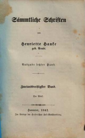 Sämmtliche Schriften : von Henriette Hanke. 32, Der Brief