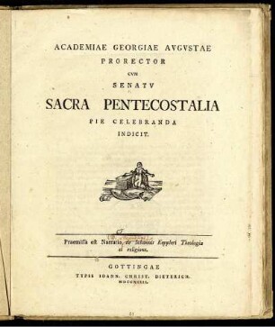 Academiae Georgiae Augustae Prorector Cum Senatu Sacra Pentecostalia Pie Celebranda Indicit : Praemissa est Narratio de Johannis Keppleri Theologia et religione
