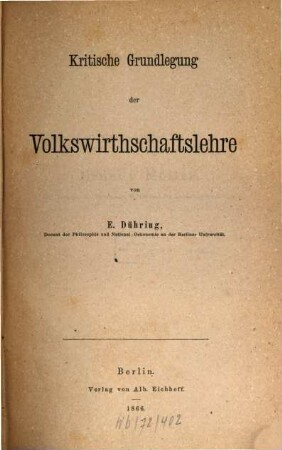 Kritische Grundlegung der Volkswirthschaftslehre