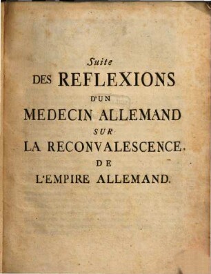 Suite Des Reflexions D'Un Medecin Allemand Sur La Reconvalescense De L'Empire Allemand