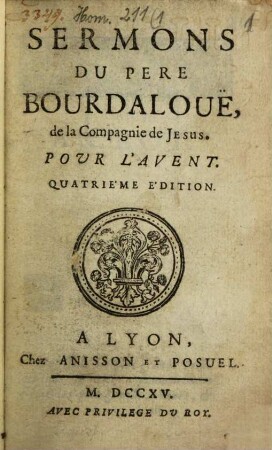 Sermons du Pere Bourdalouë de la Compagnie de Jesus Pour L'Avent