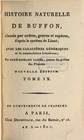 Histoire Naturelle De Buffon : classée par ordres, genres et espèces, d'après le système de Linnée ; avec les Caractères génériques et la nomenclature Linnéenne, 9. Quadrupedes ; T. 6