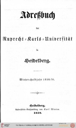 Verzeichnis der sämmtlichen Studierenden der Universität Heidelberg im Wintersemester 1850/1851 bis Sommersemester 1855
