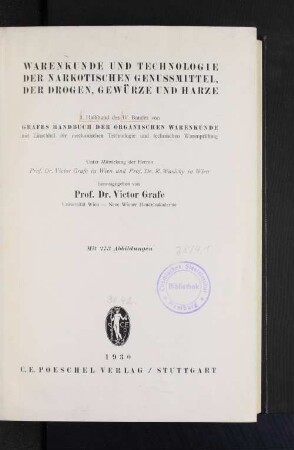 Bd. 4, Halbbd. 1: Warenkunde und Technologie der narkotischen Genussmittel, der Drogen, Gewürze und Harze : mit Einschluß der mechanischen Technologie und technischen Warenprüfung