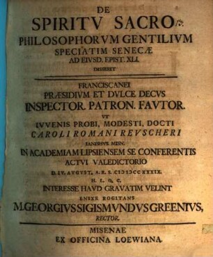 De spiritu Sacro philosophorum gentilium, speciatim Senecae, ad eiusd. Epist. XLI, disserit ... Georgius Sigismundus Greenius