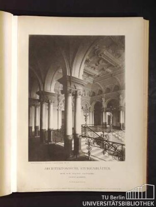 Architektonische Studienblätter. Serie III, No. 42. Justizgebäude. Haupt-Treppenhaus. Coeln am Rhein.
