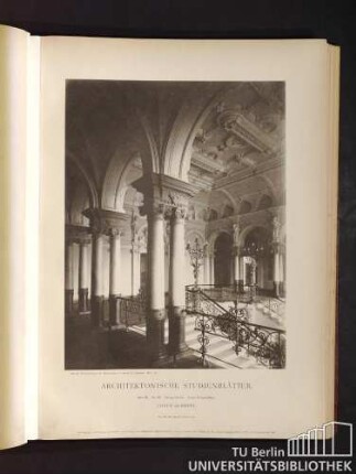 Architektonische Studienblätter. Serie III, No. 42. Justizgebäude. Haupt-Treppenhaus. Coeln am Rhein.