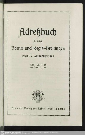 1922: Adreßbuch der Städte Borna und Regis-Breitingen nebst 70 Landgemeinden der Amtshauptmannschaft Borna