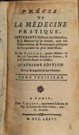 Précis De La Médecine Pratique : Contenant L'Histoire des Maladies, & la Maniere de les traiter, avec des Observations & Remarques critiques sur les points les plus intéressans, 3