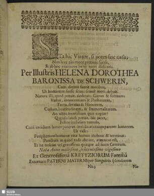Sat hic Viator, si potes sine casu ... Per ... Helena Dorothea ... De Schwerin ...
