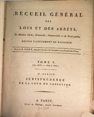 Recueil général des lois et des arrêts. 1804/05 = T. 5