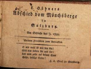 Abschied vom Mönchsberge in Salzburg : am Schluße des J. 1799. Seinen Freunden zum Andenken