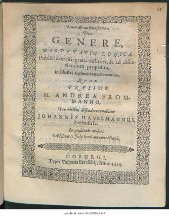 De Genere, Disputatio Logica : Publici exercitii gratia instituta, & ad discutiendum proposita, in illustri Casimiriano Saxonico
