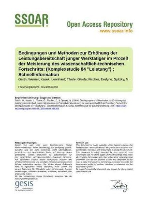 Bedingungen und Methoden zur Erhöhung der Leistungsbereitschaft junger Werktätiger im Prozeß der Meisterung des wissenschaftlich-technischen Fortschritts: (Komplexstudie 84 "Leistung") ; Schnellinformation
