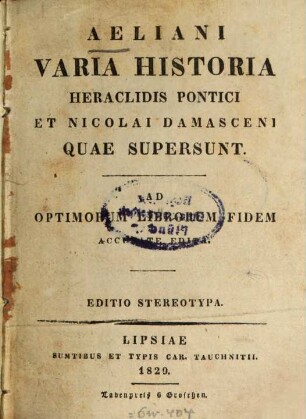 Aeliani Varia Historia, Heraclidis Pontici et Nicolai Damasceni quae supersunt