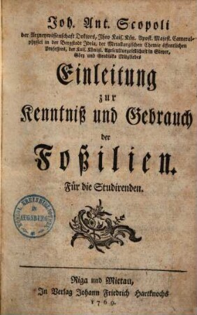 Joh. Ant. Scopoli ... Einleitung zur Kenntniß und Gebrauch der Foßilien : für die Studirenden