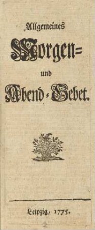 Allgemeines Morgen- und Abend-Gebet