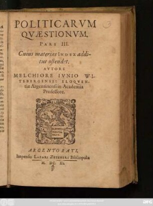 3: Politicarum Quaestionum centum ac tredecim, In Eloquentiae Studiosorum Gratiam, Stylum Exercere Cupientium, Selectarum, ac in partes tres distinctarum Pars ...