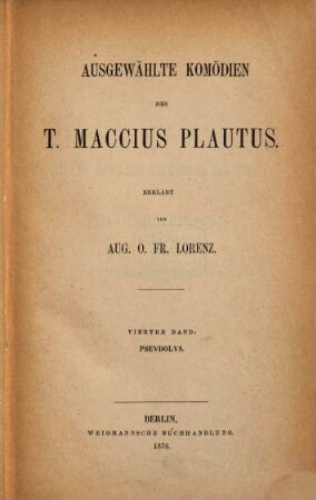 Ausgewählte Komödien des T. Maccius Plautus, 4. Pseudolus