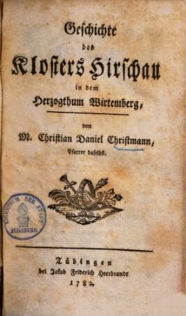 Geschichte des Klosters Hirschau in dem Herzogthum Wirtemberg