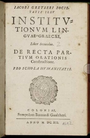 2: Jacobi Gretseri Societatis Jesu Institutionum Linguae Graecae, Liber .... 2