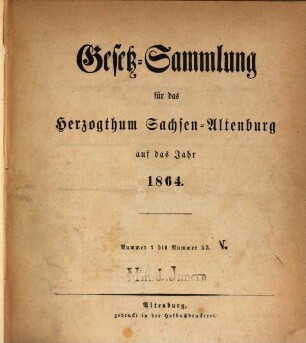 Gesetz-Sammlung für das Herzogthum Sachsen-Altenburg : auf das Jahr .... 1864