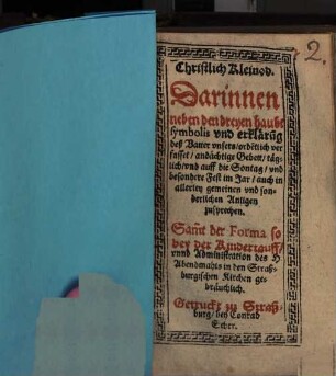 Christlich Kleinod : darinnen neben den dreyen haubtsymbolis und erklärung ... andächtige Gebett ...