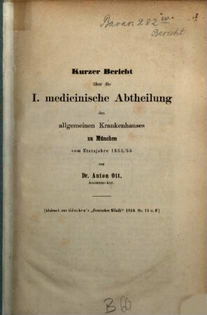 Kurzer Bericht über die I. Medicinische Abtheilung des Allgemeinen Krankenhauses zu München : vom Etatsjahre .., 1855/56