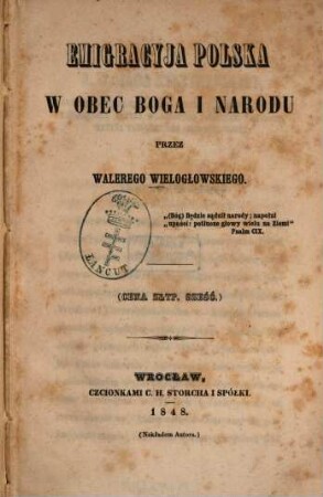 Emigracyja polska w obec Boga i narodu : Przez Walerego Wielogłowskiego