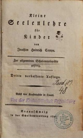 Kleine Seelenlehre für Kinder : Zur allgemeinen Schul-encyclopädie gehörig ; Nebst vier Kupfertafeln in Quart