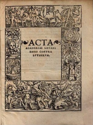 Acta academiae Lovaniensis contra Lutherum