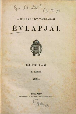 A Kisfaludy-Társaság évlapjai. 10. 1874/75 (1875)