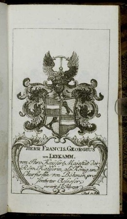 Herr Francis. Georgius von Leykamm. - Herr Philipp Heinrich Reuß genant Haberkorn[...]