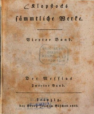 Klopstocks sämmtliche Werke, 4. Messias