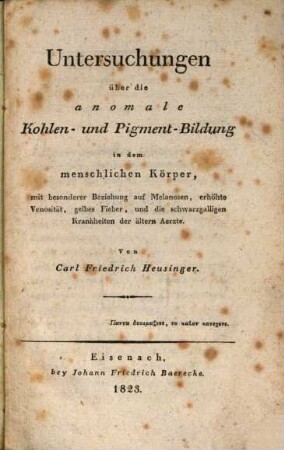 Untersuchungen über die anomale Kohlen- und Pigment-Bildung in dem menschlichen Körper. 1. (1823)