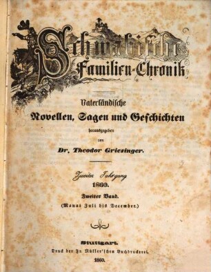 Schwäbische Familien-Chronik : vaterländische Novellen, Sagen und Geschichten, 2,2. 1860 = Juli - Dez.