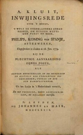 Inwijings rede over 't recht, 't welk de Nederlanders gehad hebben, om hunnen wettigen vorst en heer, Philips, Koning van Spange aftezweren