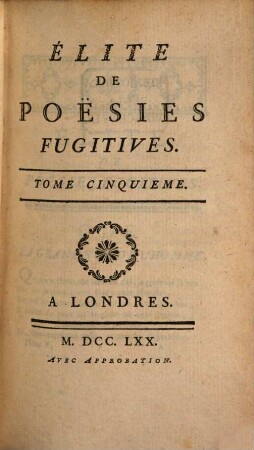 Élite de poésies fugitives, 5 (1770)
