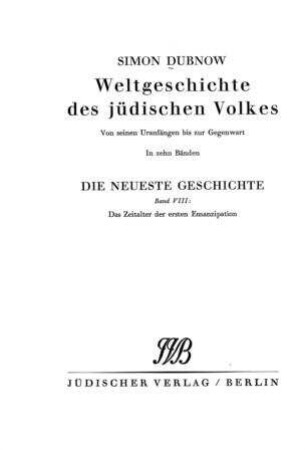 Die neueste Geschichte des jüdischen Volkes : das Zeitalter der ersten Emanzipation ; 1789 - 1815