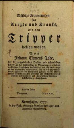 Nöthige Erinnerungen für Aerzte und Kranke, die den Tripper heilen wollen