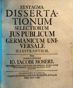 Syntagma Dissertationum Selectiorum Jus Publicum Germanicum Universale Illustrantium