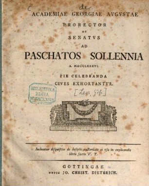 Academiae Georgiae Augustae Prorector Et Senatus Ad Paschatos Sollennia A. MDCCLXXXVI. Pie Celebranda Cives Exhortantur : Inchoatur disquisitio de Josephi auctoritate et usu in explicandis libris sacris V. T.
