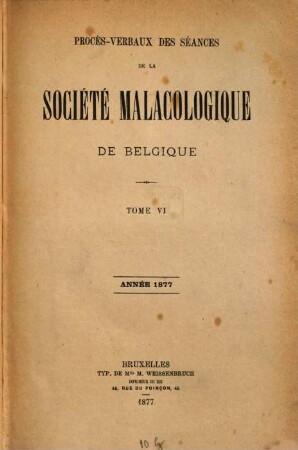 Procès-verbaux des séances de la Société Royale Malacologique de Belgique. 6. 1877