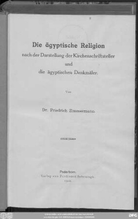 Die ägyptische Religion nach der Darstellung der Kirchenschriftsteller und die ägyptischen Denkmäler