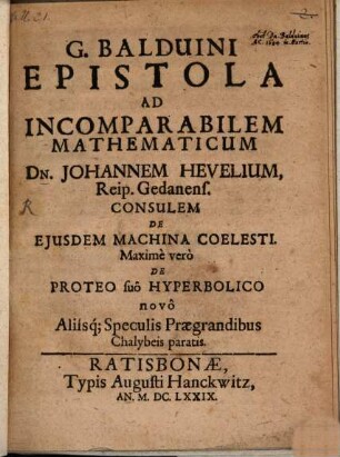 Epistola ad incomparabilem mathematicum Johannem Hevelium ... de eiusdem machina coelesti